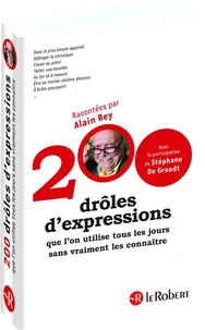 200 drôles d'expressions que l'on utilise tous les jours sans vraiment les connaître