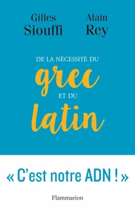 De la nécessité du grec et du latin
