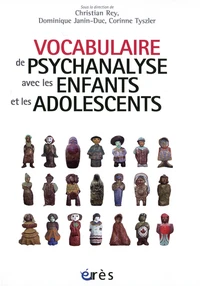 Vocabulaire de psychanalyse avec les enfants et les adolescents