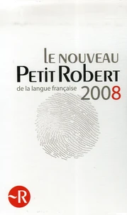 Le Petit Robert 2008 Coffret en 2 volumes : Le Nouveau Petit Robert ; Le Robert encyclopédique des noms propres