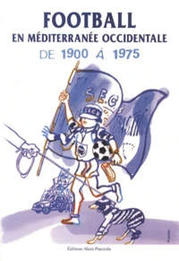 Football en Méditerranée occidentale de 1900 à 1975