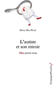 L'autiste et son miroir