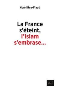 La France s'éteint, l'Islam s'embrase...