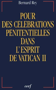 Pour des célébrations pénitentielles dans l'esprit de Vatican II