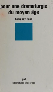 Pour une dramaturgie du Moyen Age