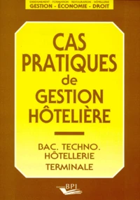 Cas Pratique De Gestion Hoteliere Tome 1 , Cas Pratique De Gestion Hoteliere Bac Technologique Hotellerie Terminale