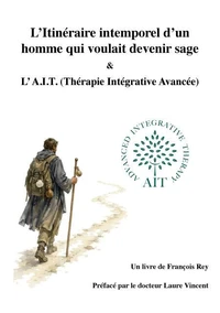 L'itinéraire intemporel d'un homme qui voulait devenir sage