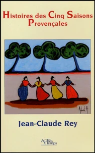 Histoires des Cinq Saisons Provençales