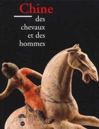 Chine, Des Chevaux Et Des Hommes. Donation Jacques Polain