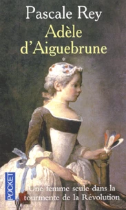Adele D'Aiguebrune. Tome 1