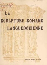 La sculpture romane languedocienne