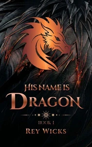 His Name is Dragon