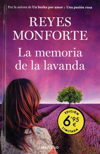 Reyes Monforte - La memoria de la lavanda.