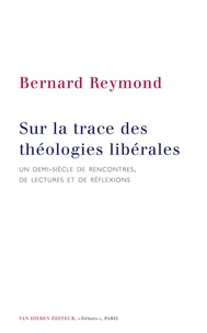 Sur la trace des théologies libérales