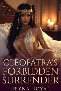 Cleopatra's Forbidden Surrender
