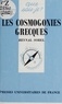 Reynal Sorel et Paul Angoulvent - Les cosmogonies grecques.