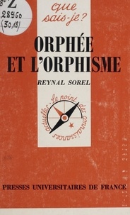 Reynal Sorel et Paul Angoulvent - Orphée et l'orphisme.