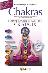 Reynald Georges Boschiero - Chakras - Harmonisation avec les cristaux.