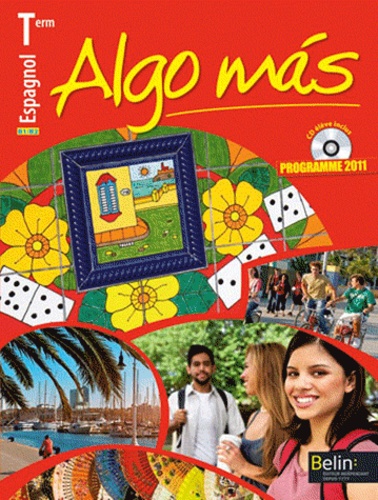 Reynald Montaigu et Elisabeth Mazoyer - Espagnol Tle B1/B2 Algo mas - Programme 2011. 1 CD audio