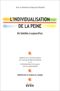 Reynald Ottenhof - L'Individualisation De La Peine. De Saleilles A Aujourd'Hui.