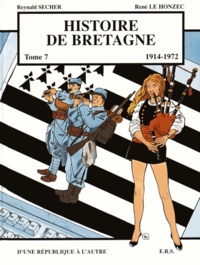 Reynald Secher et René Le Honzec - Histoire de Bretagne Tome 7 : D'une République à l'autre (1914-1972).