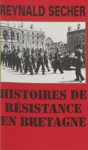 Reynald Secher - Histoires de Résistance en Bretagne - Document.