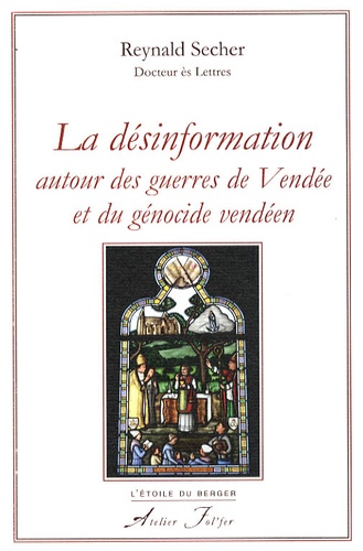 Reynald Secher - La désinformation autour des guerres de Vendée et du génocide vendéen.