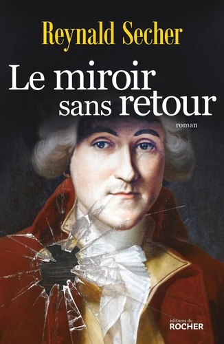 Reynald Secher - Le miroir sans retour.