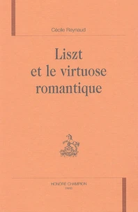 Liszt et le virtuose romantique