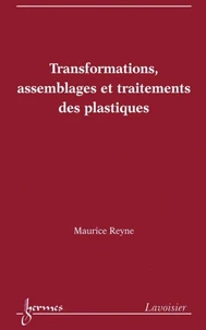 Transformations, assemblages et traitements des plastiques