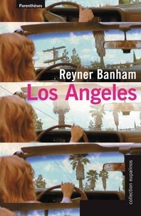 Reyner Banham - Los Angeles.