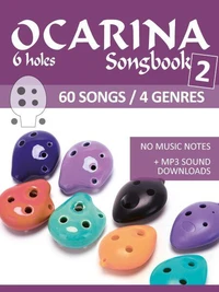 6 hole Ocarina Songbook - Book 2 - 60 Songs / 4 Genres