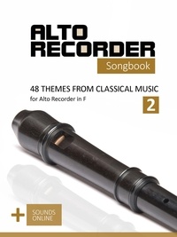  Reynhard Boegl et  Bettina Schipp - Alto Recorder Songbook - 48 Themes from Classical Music for the Alto Recorder in F - 2.