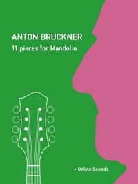  Reynhard Boegl et  Bettina Schipp - Anton Bruckner - 11 Pieces for Mandolin.