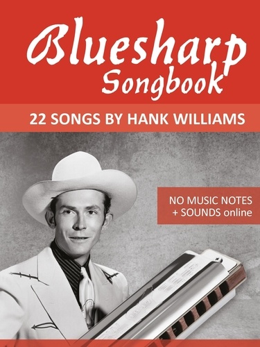  Reynhard Boegl et  Bettina Schipp - Bluesharp Songbook - 22 Songs by Hank Williams.