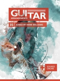  Reynhard Boegl et  Bettina Schipp - Guitar Arrangements - 35 Songs by Hank Williams.