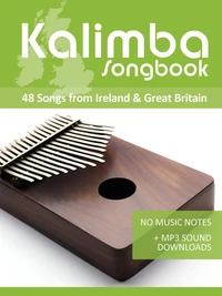 Kalimba 10/17 Songbook - 48 Songs from Ireland &amp; Great Britain