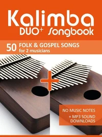Kalimba Duo+ Songbook - 50 Folk &amp; Gospel Songs duets for 2 musicians