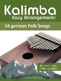  Reynhard Boegl et  Bettina Schipp - Kalimba Easy Arrangements - German Folk Songs - Kalimba Songbooks.