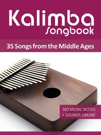 Kalimba Songbook - 35 Songs from the Middle Ages