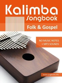 Kalimba Songbook - 52 Folk &amp; Gospel Songs