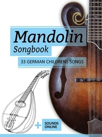  Reynhard Boegl et  Bettina Schipp - Mandolin Songbook - 33 German Childrens Songs.