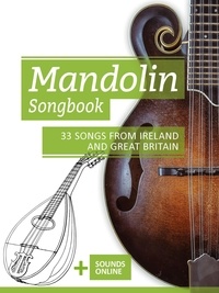  Reynhard Boegl et  Bettina Schipp - Mandolin Songbook - 33 Songs from Ireland and Great Britain.