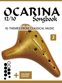  Reynhard Boegl et  Bettina Schipp - Ocarina 12/10 Songbook - 41 Themes from Classical Music - 2 - Ocarina Songbooks.