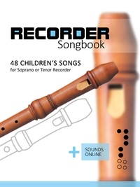  Reynhard Boegl et  Bettina Schipp - Recorder Songbook - 48 Children's Songs for the Soprano or Tenor Recorder + Sounds Online.