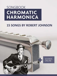 Songbook Chromatic Harmonica - 15 Songs by Robert Johnson