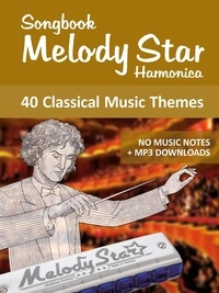  Reynhard Boegl et  Bettina Schipp - Songbook "Melody Star" Harmonica - 40 Classical Music Themes - Melody Star Songbooks, #9.