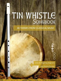 Tin Whistle Songbook - 48 Themes From Classical Music