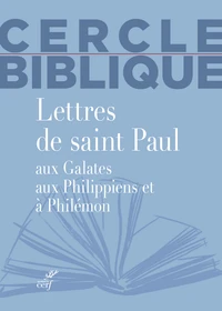 Lettres de Saint Paul aux Galates, aux Philippiens et à Philémon