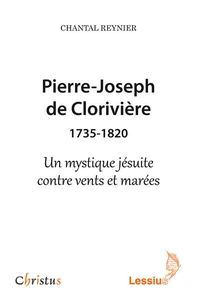 Pierre-Joseph de Clorivière (1735-1820)